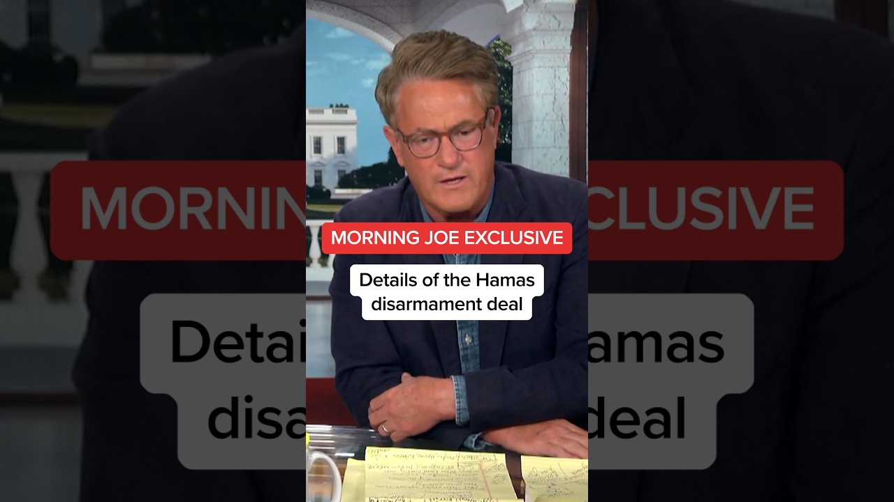 Morning Joe exclusive: Details of the Hamas disarmament deal