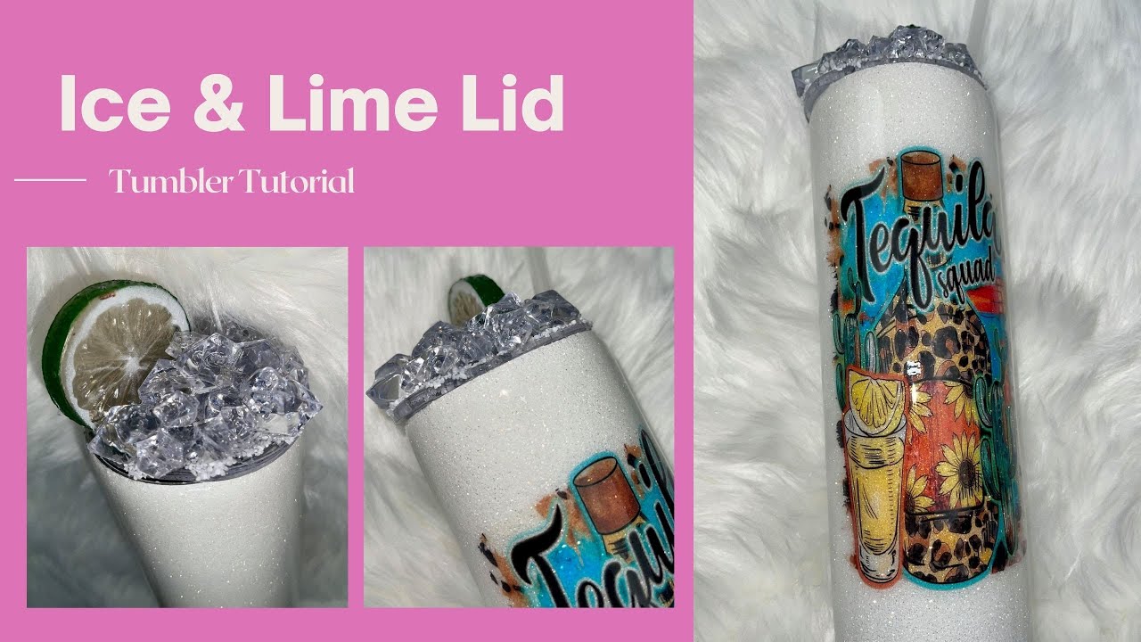 Ice and Lime Tumbler Lid Tutorial