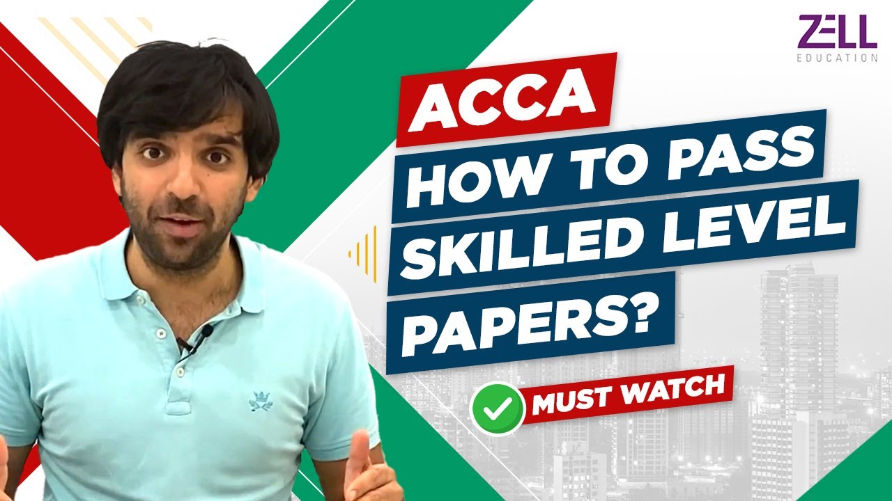 ACCA: How to Pass Skilled Level Papers? @ZellEducation
