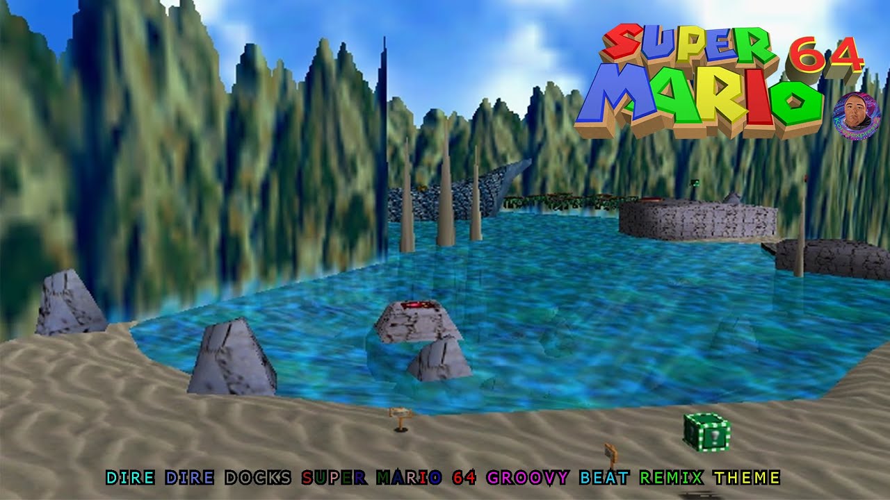 Dire Dire Docks Super Mario 64 Groovy Remix Theme