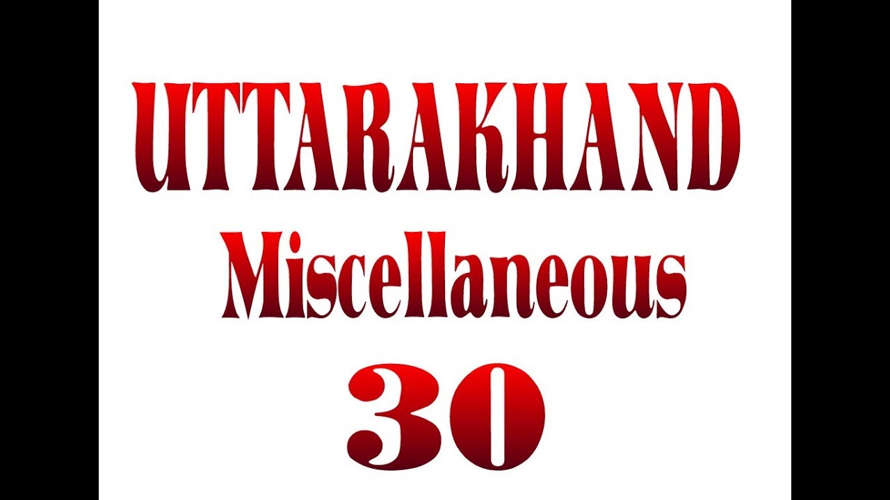 Uttarakhand Miscellaneous 30 Question | UKBytes