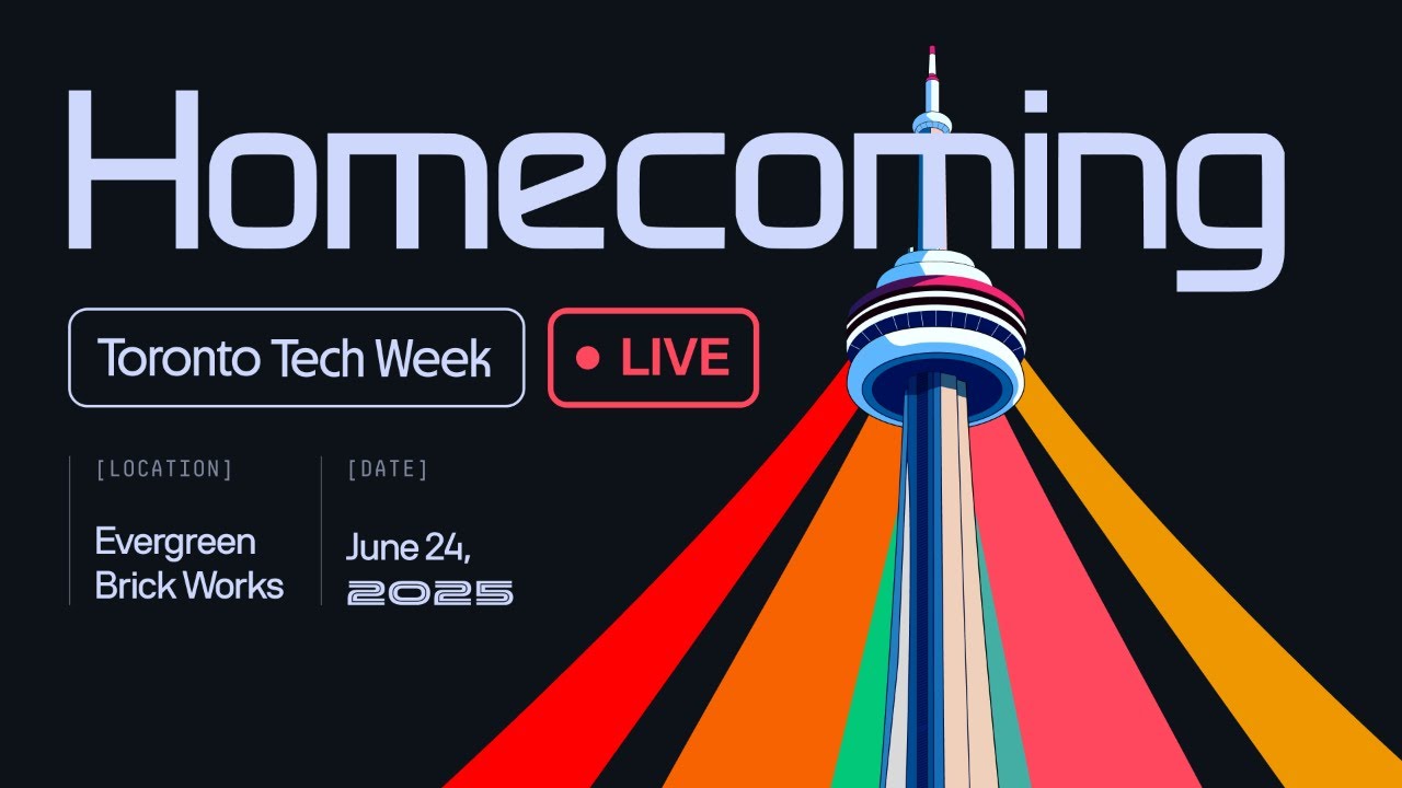 Toronto Tech Week 2025: Homecoming