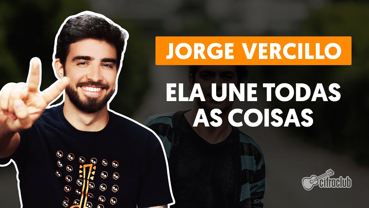 ELA UNE TODAS AS COISAS - Jorge Vercillo (aula simplificada) | Como tocar no violão