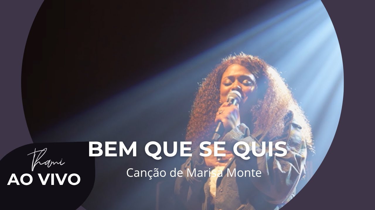 Bem que se quis - THAMI (Ao vivo)