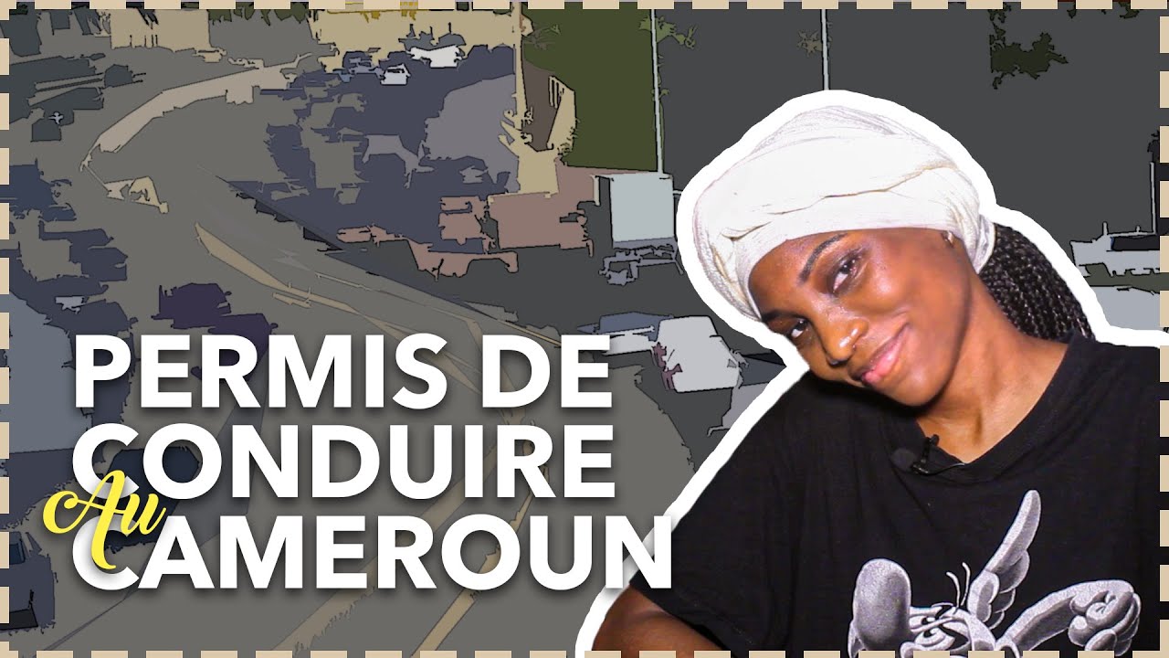 Le permis de conduire au Cameroun VS en France
