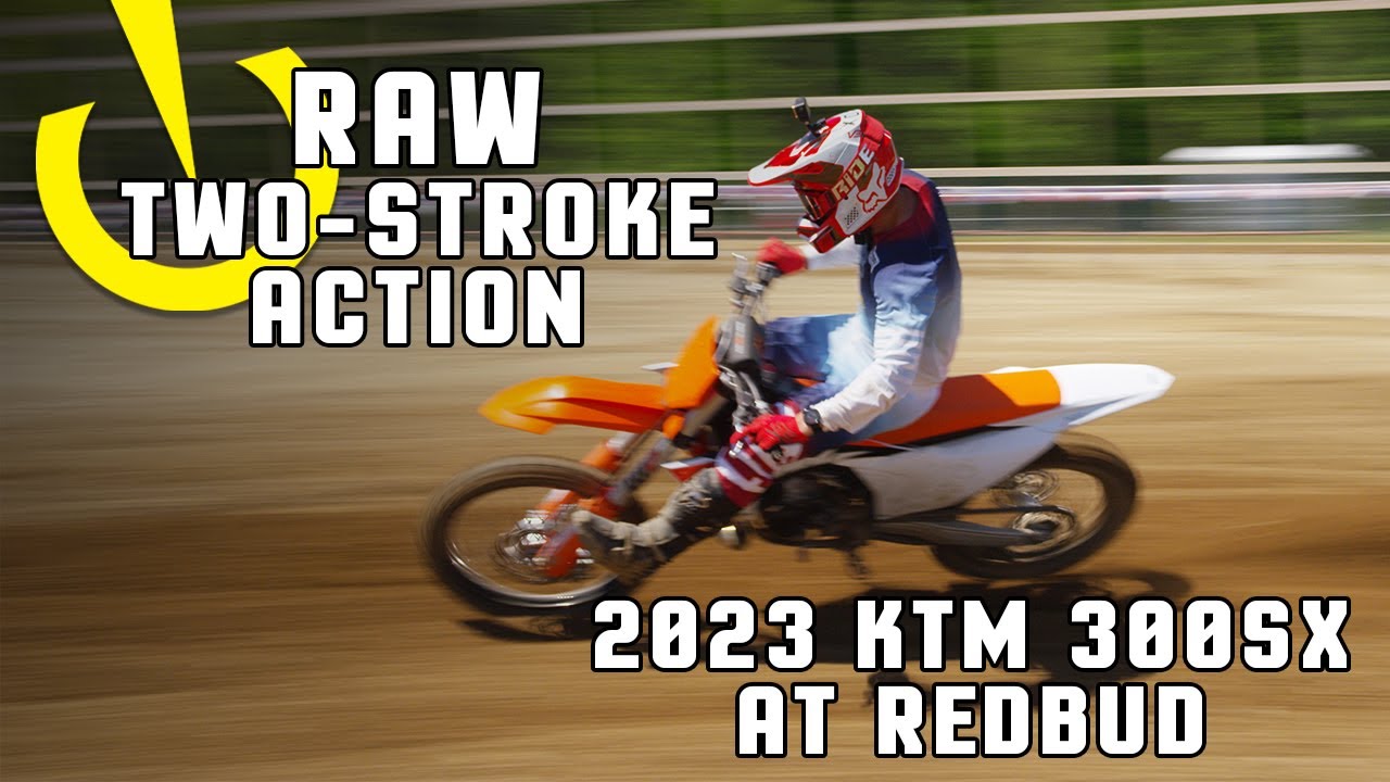 RAW Two-Stroke Action | 2023 KTM 300SX at RedBud MX