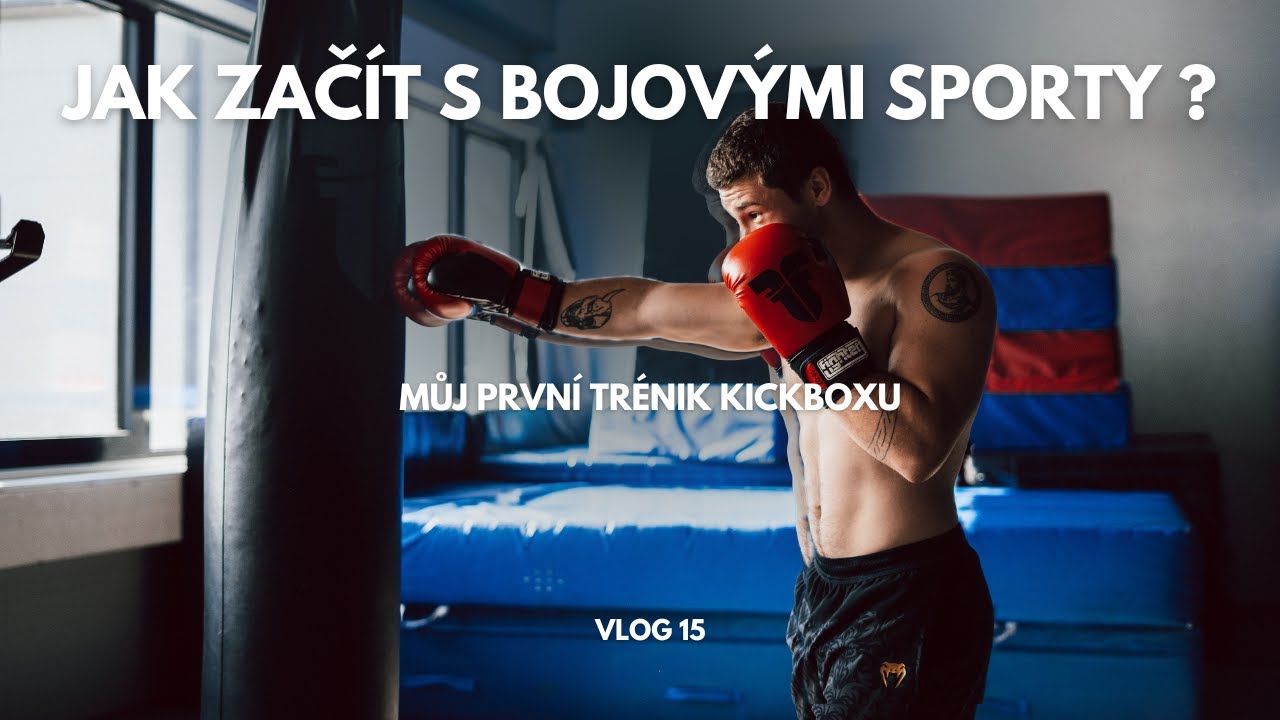 Jak začít s bojovými sporty?|Můj trénink kickboxu|