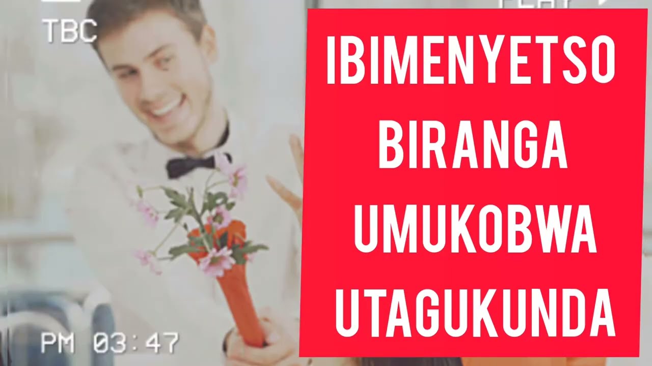ibimenyetso 10 biranga umukobwa utagukunda 1