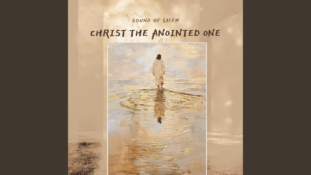 Christ The Anointed One
