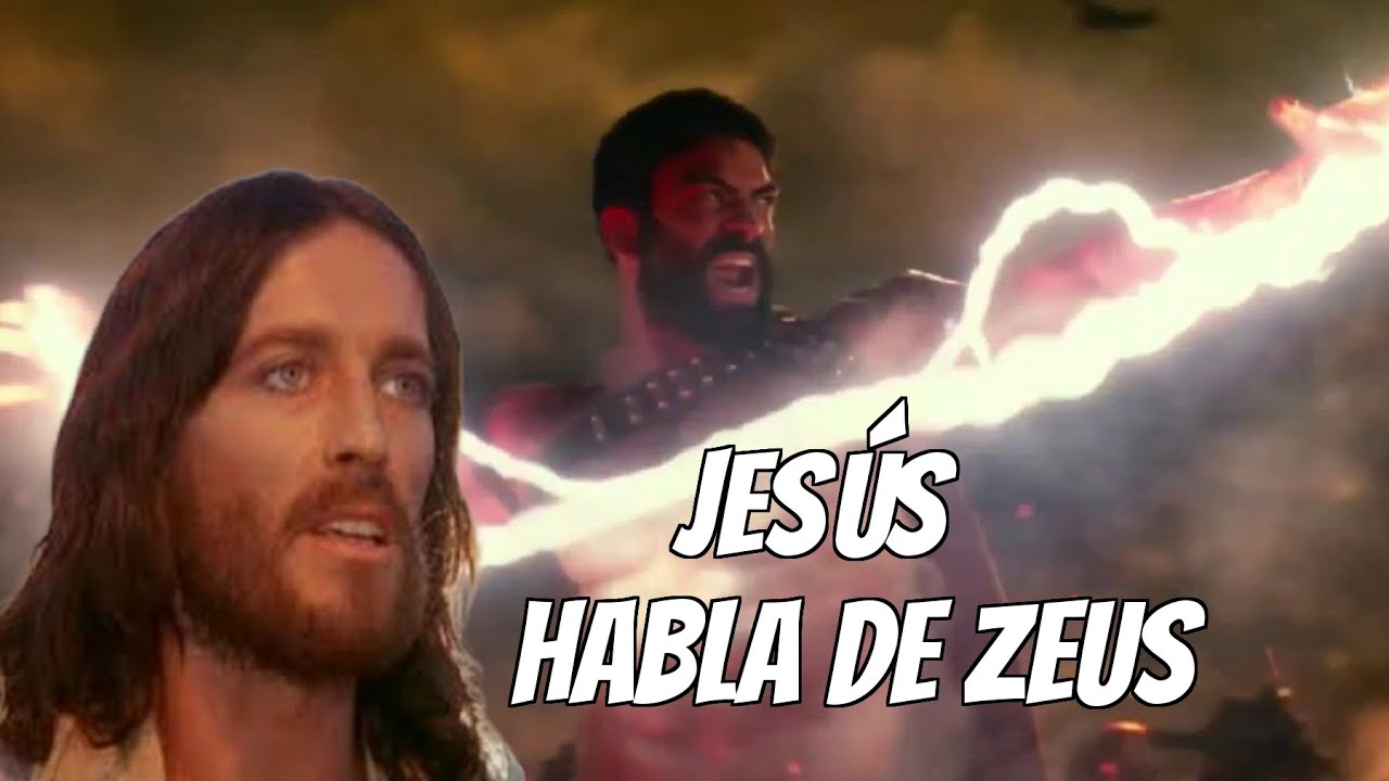 Jes&uacute;s habla de Zeus