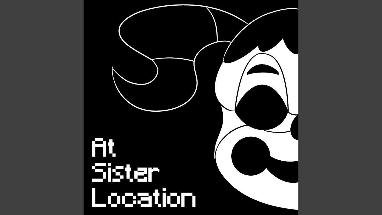 At Sister Location