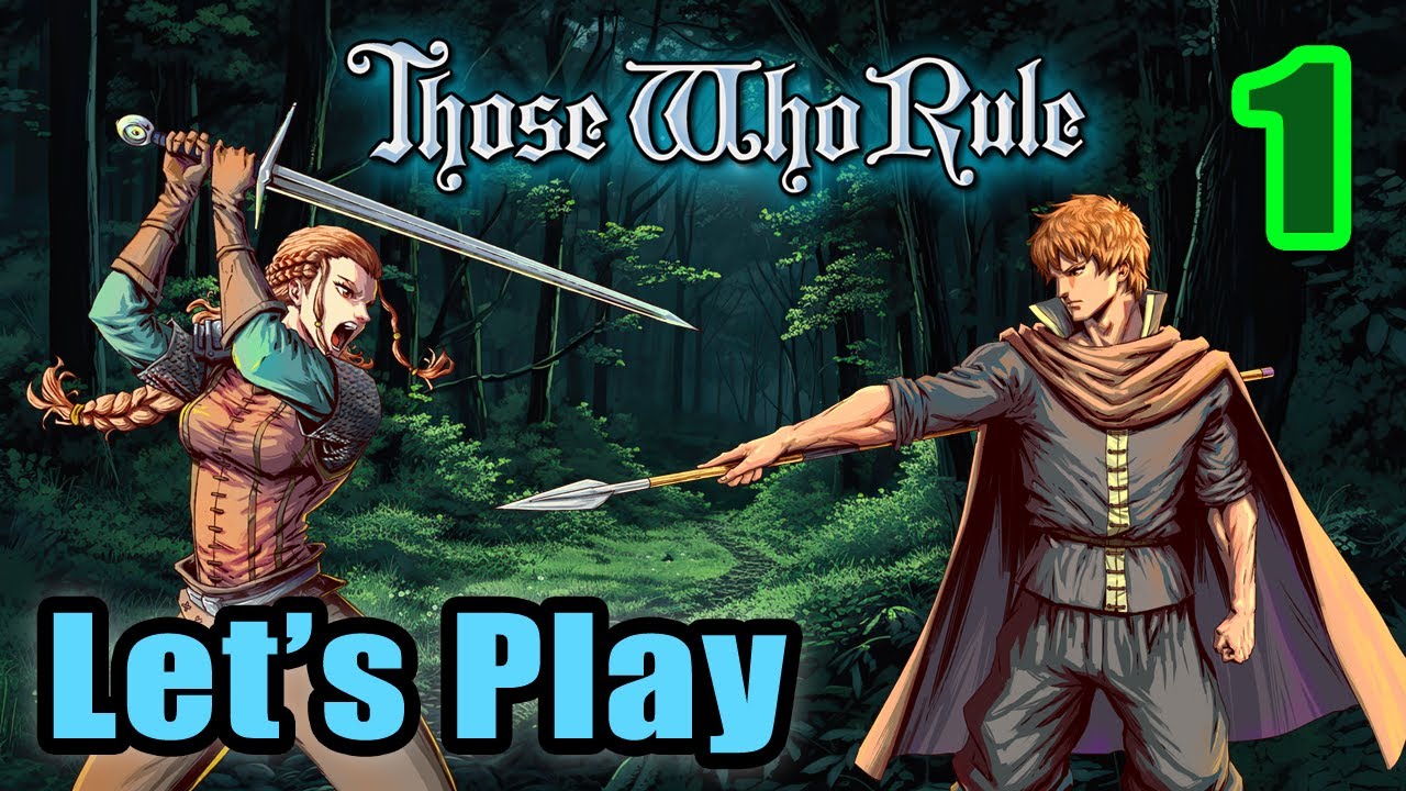 Let's Play - Those Who Rule - Full Gameplay - Tactical Turn Based Strategy RPG - Adventure Tactics