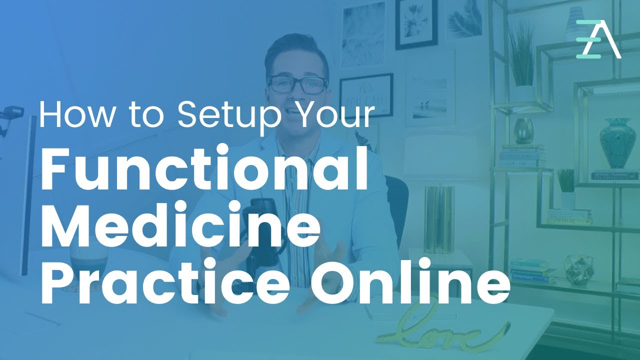 How to Set Up Your Functional Medicine Practice Online