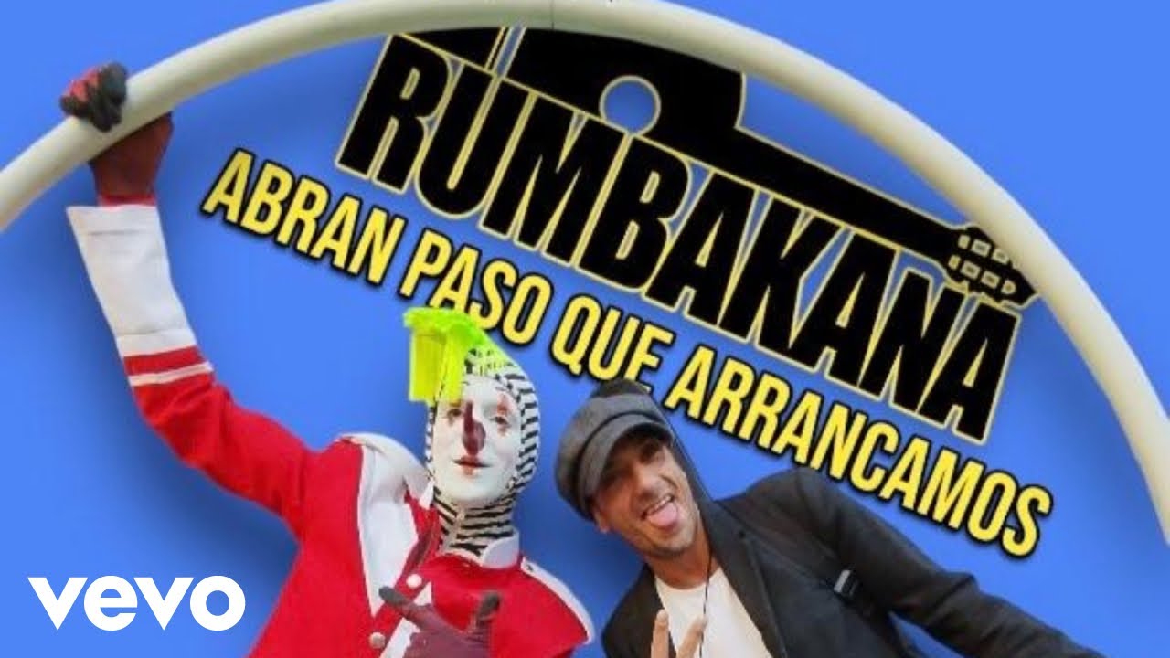 Rumbakana - Abran Paso Que Arrancamos