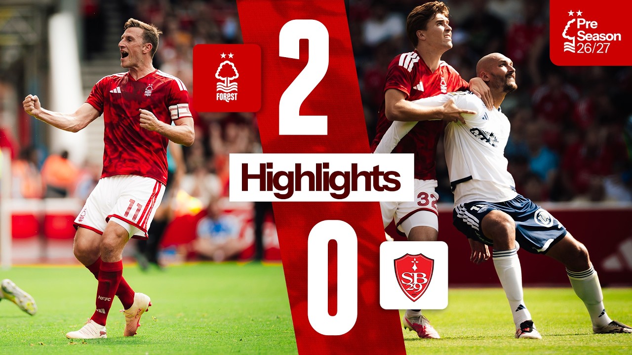 Reds end pre-season with another win! ☑️ | Nottingham Forest 2-0 Stade Brestois | Pre-season 26/27 🎬