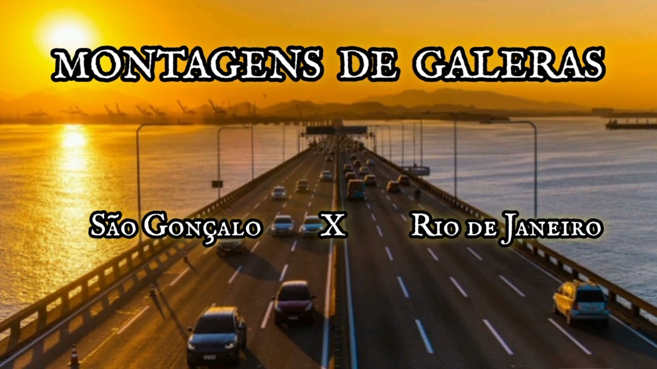 Montagens de Galeras - São Gonçalo X Rio de Janeiro