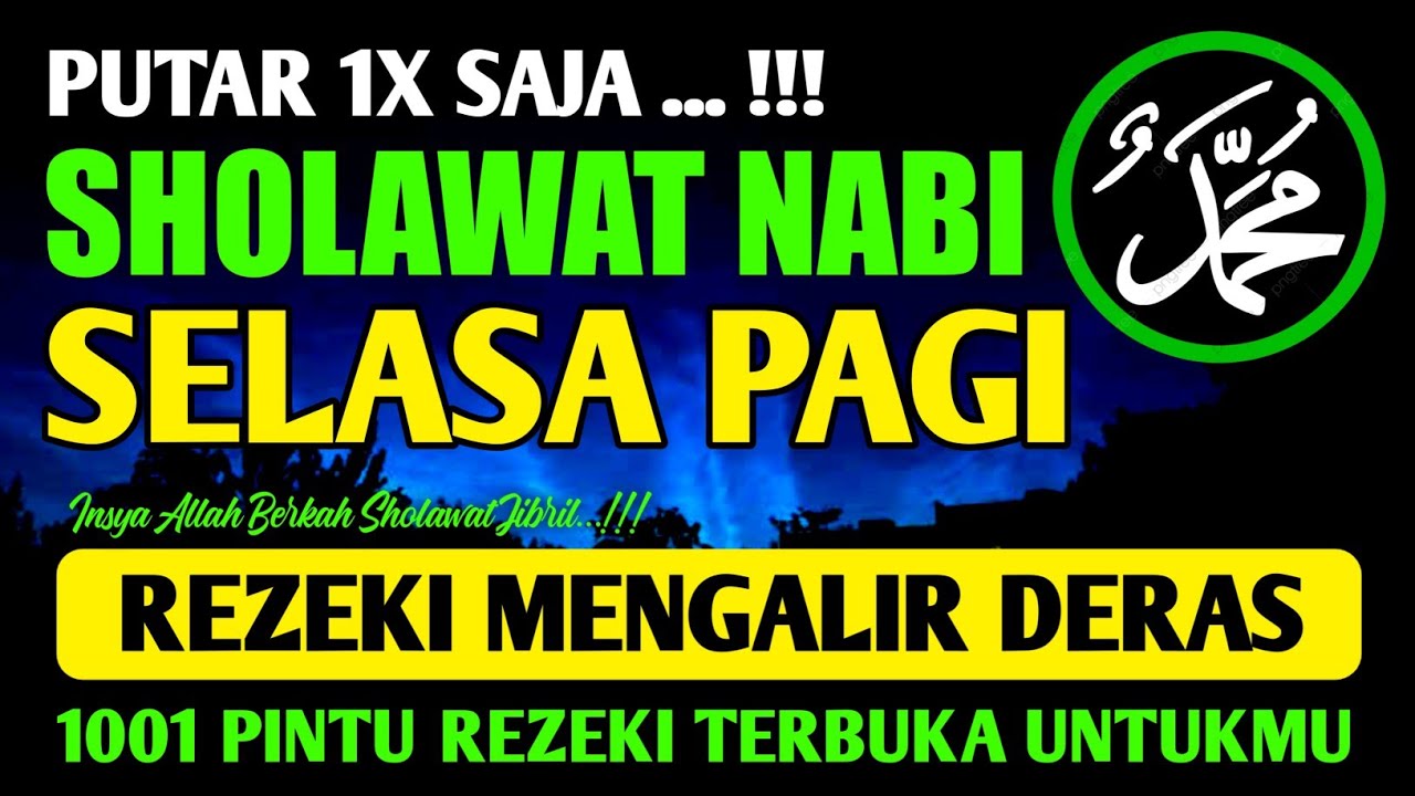 SHOLAWAT JIBRIL PENARIK REZEKI PALING DAHSYAT, Sholawat Nabi Muhammad SAW, SHOLAWAT JIBRIL MERDU
