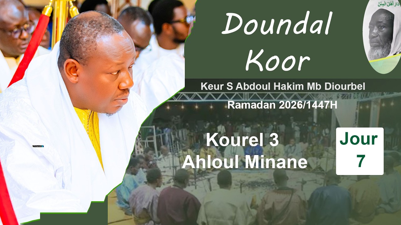 Kourel 3 Ahloul minane DL Doundal Koor Keur S.Abdou Akim MBACKE Diourbel 2026 CAMASEYE Ktv