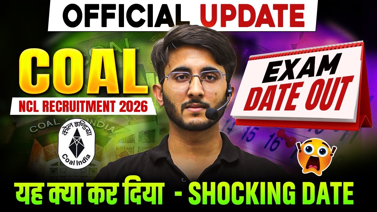 COAL INDIA NCL Vacancy Exam Date Out! | NCL Assistant Foreman Exam Date 2026 Out | Engineers Wallah