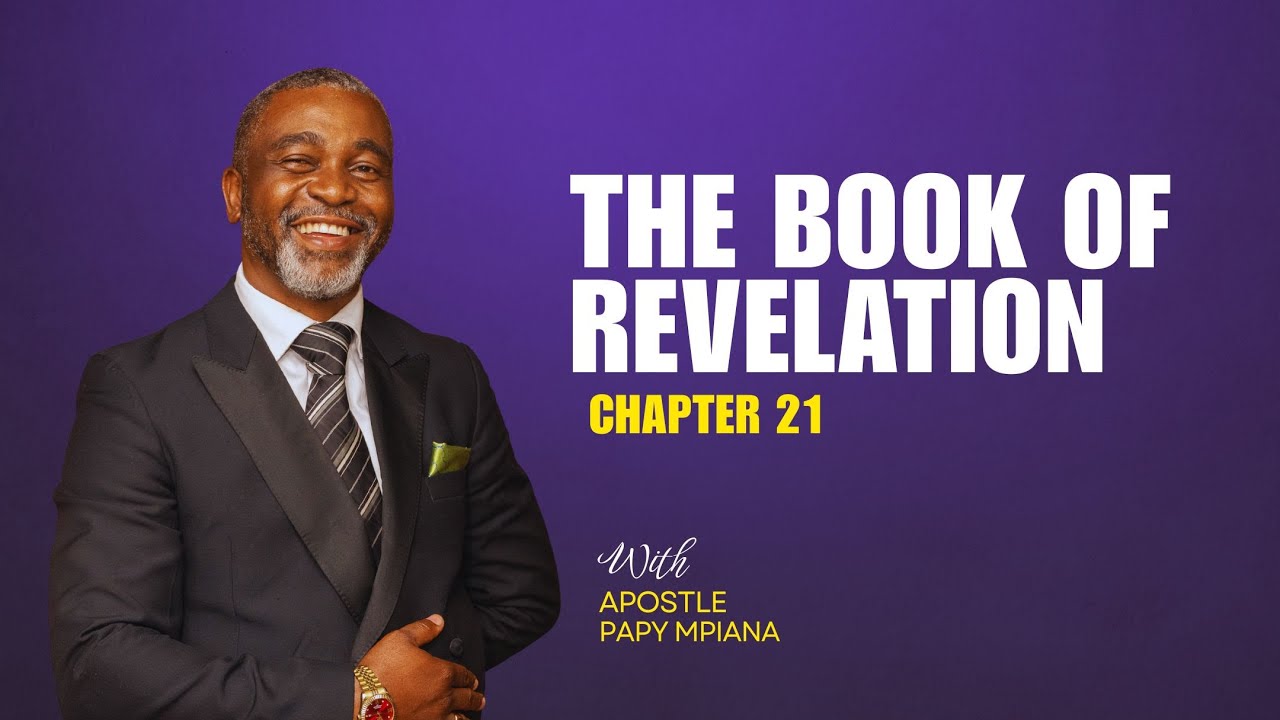THE  BOOK OF REVELATION - APOSTLE PAPY MPIANA