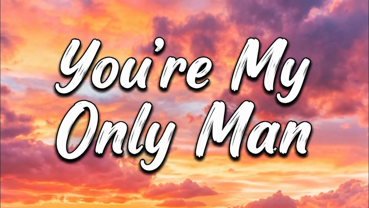 You&rsquo;re My Only Man 💕 | Sweet and Timeless Love Ballad