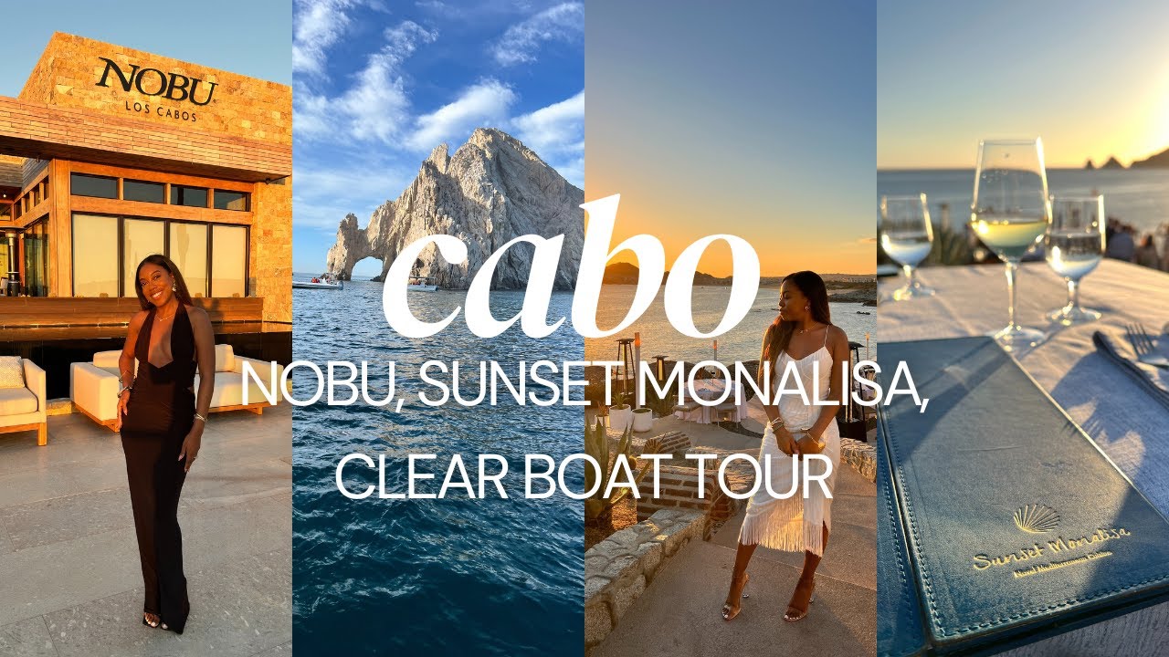 Travel Vlog | Cabo San Lucas 🇲🇽 | Birthday at Nobu Hotel, Sunset Monalisa, Clear Boat Tour + More!