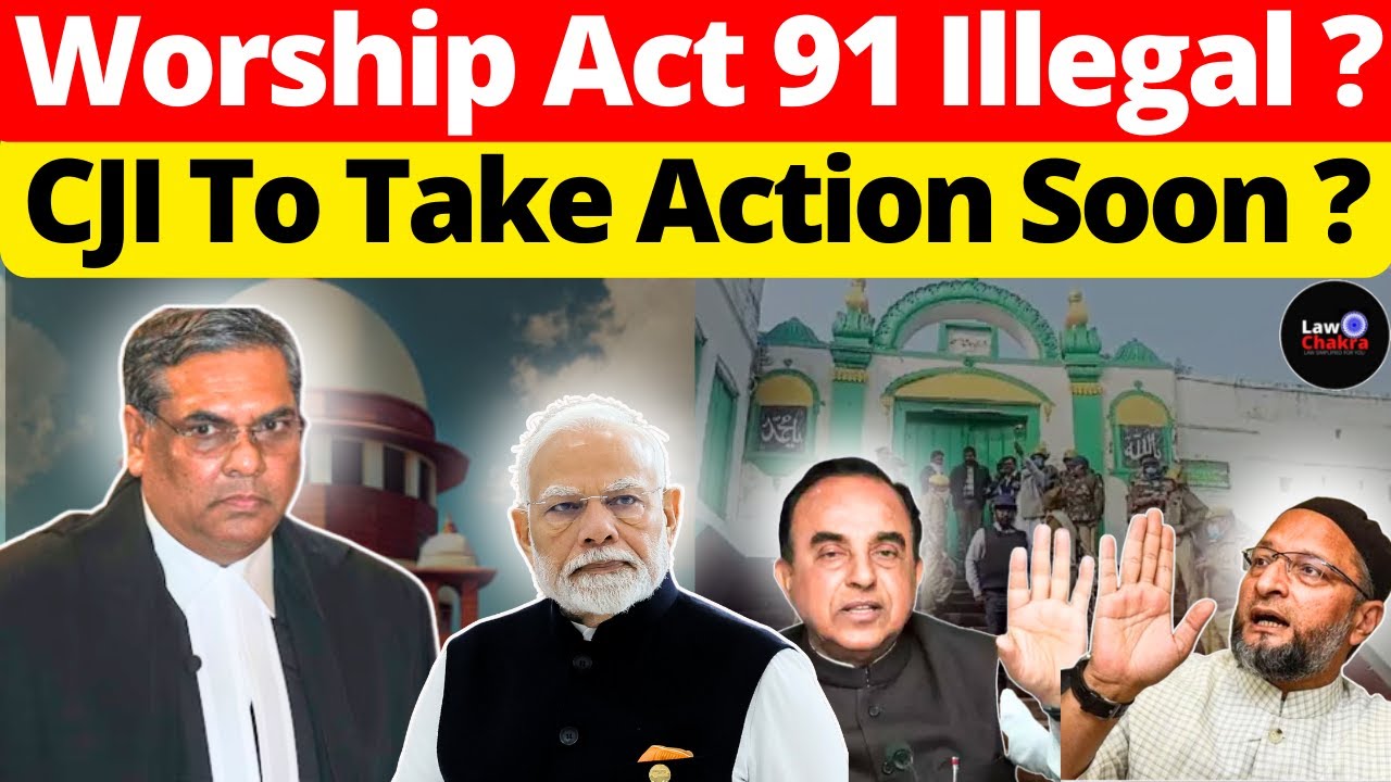 Worship Act 91 Illegal?  CJI To Take Action Soon? #lawchakra #supremecourtofindia #analysis