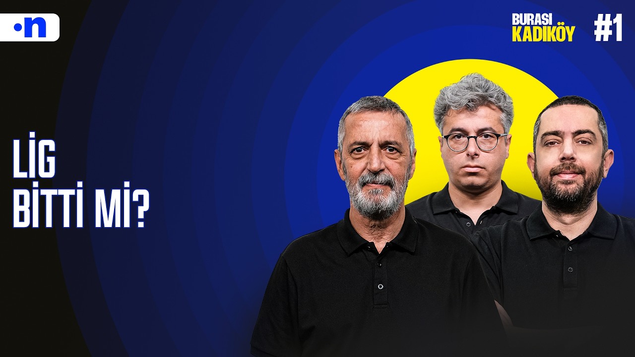 Burası Kadık&ouml;y'de şampiyonluk tartışması: Fenerbah&ccedil;e lige havlu attı mı? | Burası Kadık&ouml;y #1