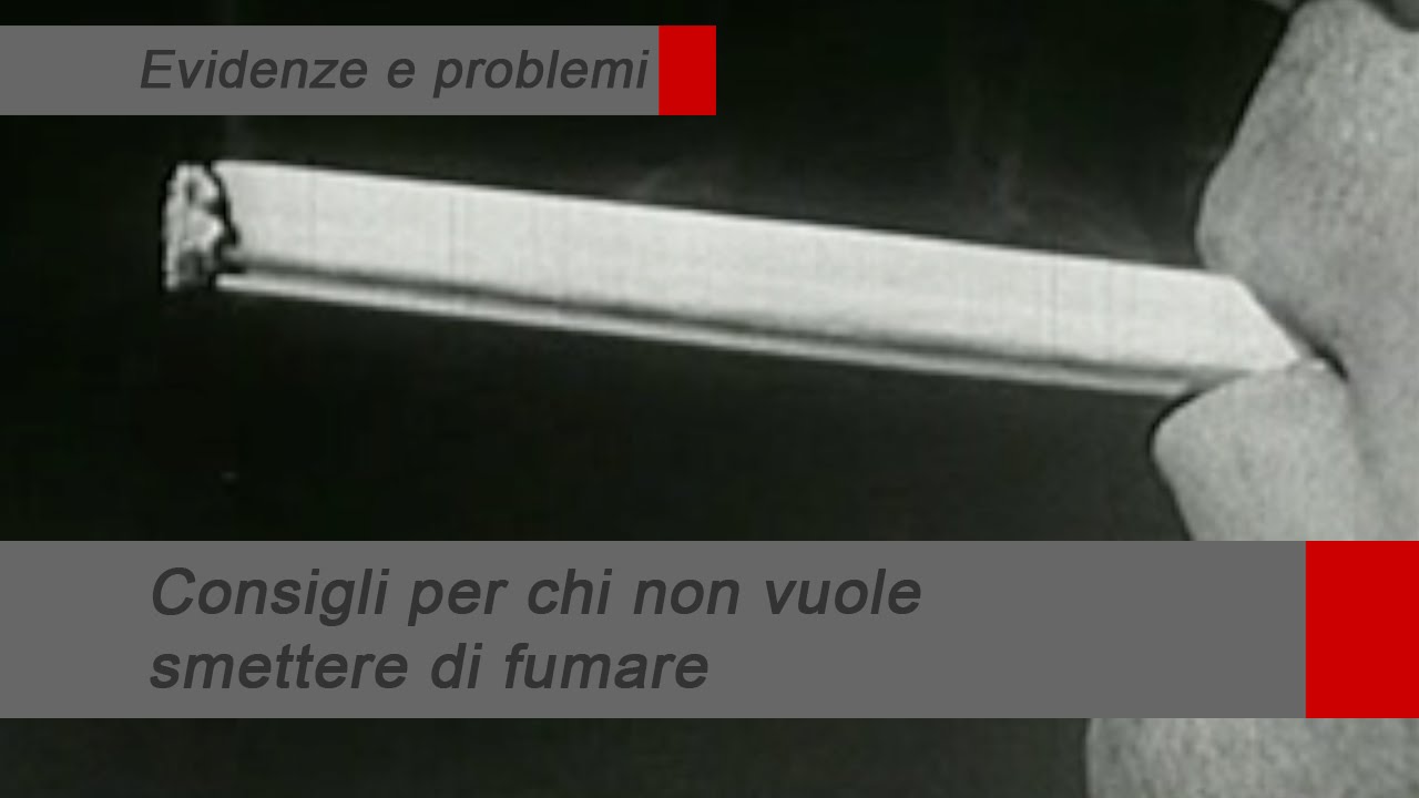 Consigli utili per chi non vuole smettere di fumare: Evidenze e problemi