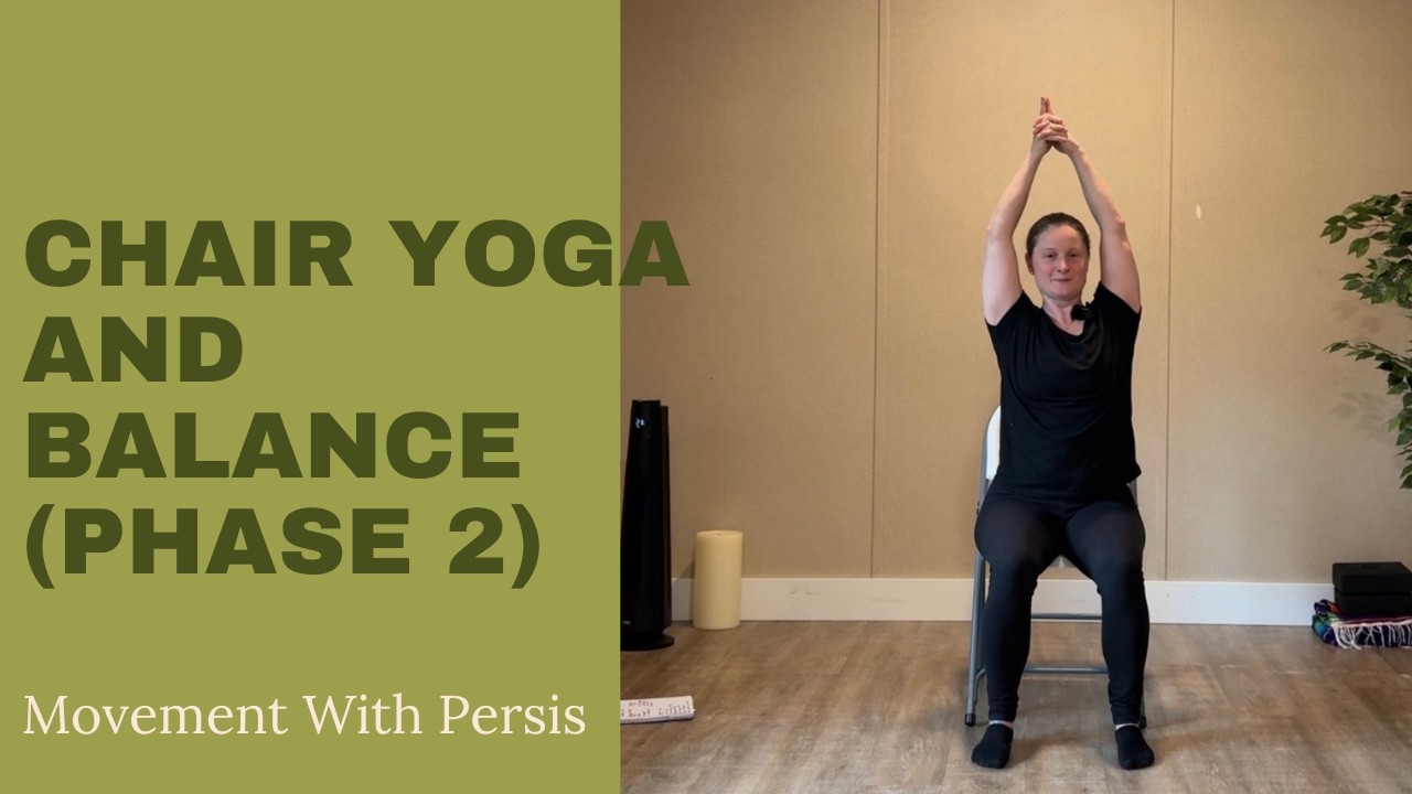 Chair Yoga and Balance Phase 2 Class 2