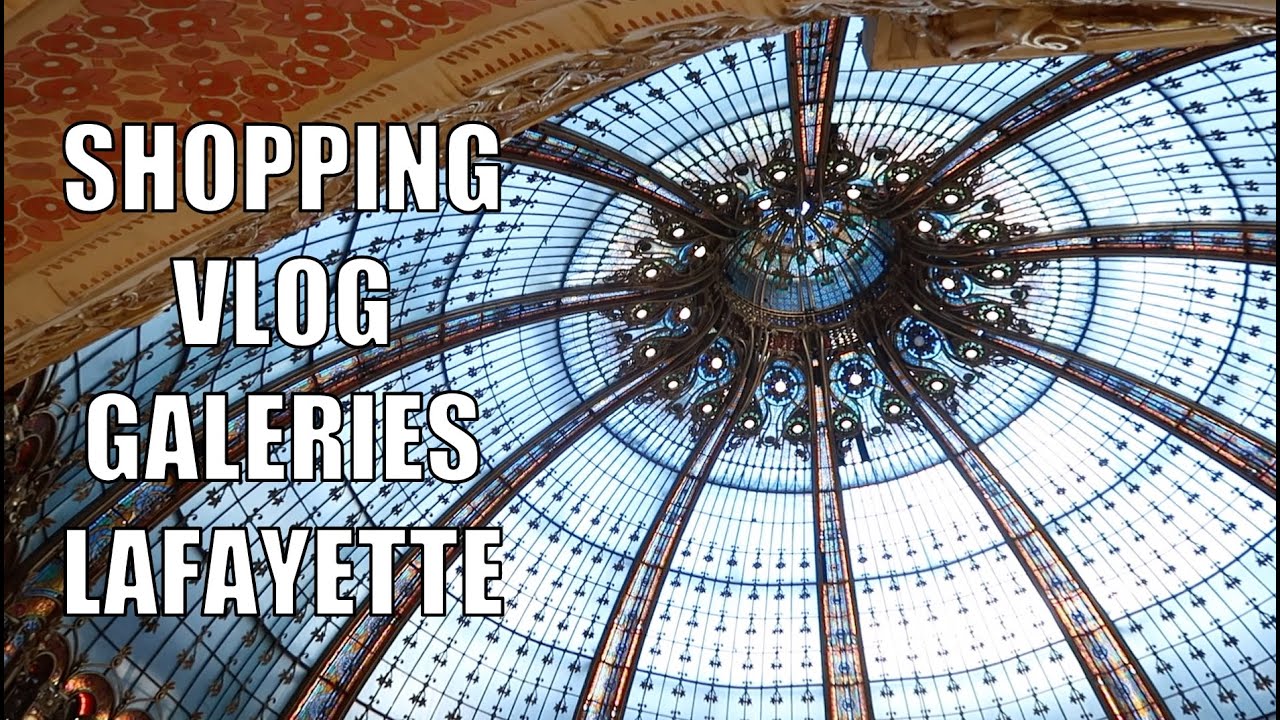 DE COMPRAS  EN GALERIES LAFAYETTE PARIS- MARZO 2022