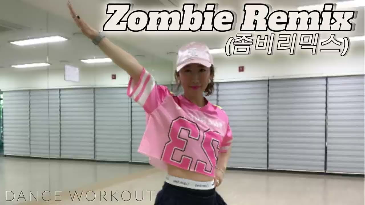 Zombie Remix(좀비리믹스)/다이어트댄스/고강도몸풀이/전신유산소운동/에어로빅댄스/썸머린댄스/카라티나댄스/Dance Workout