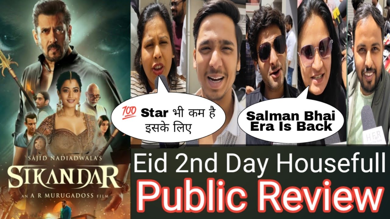 Sikandar Movie Public Review Eid 2nd Day Housefull || Public Reaction 2nd Day Morning Show || Salman