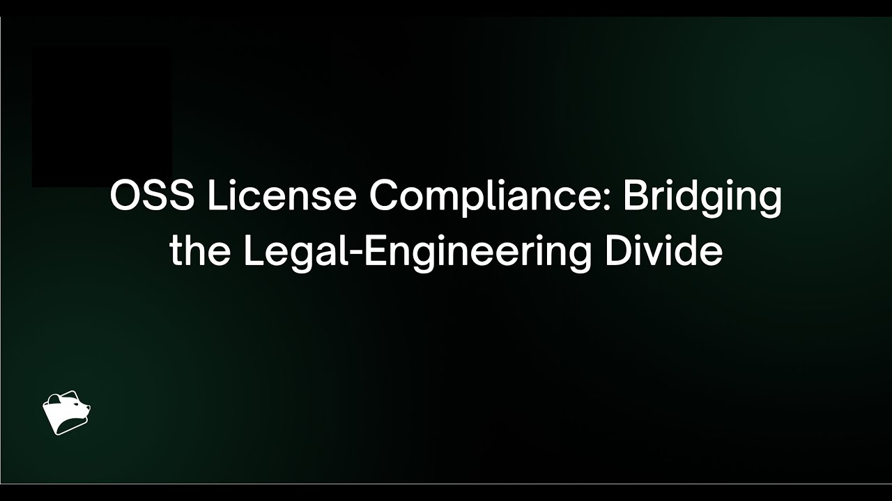 Webinar: OSS License Compliance  Bridging the Legal Engineering Divide
