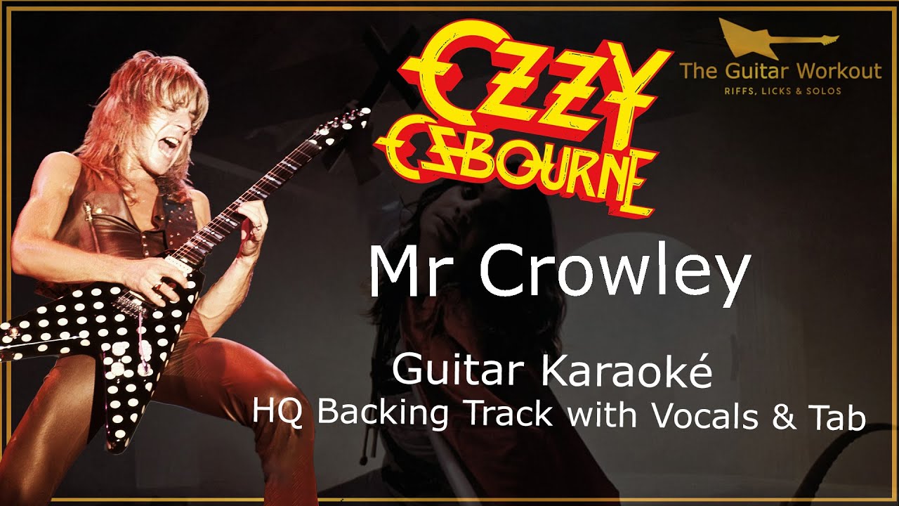 Ozzy Osbourne - Mr. Crowley (HQ Backing Track with vocals & tab | Guitar Karaoke)