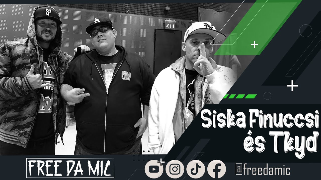 Free Da Mic ® - Siska Finuccsi & TKYD Interjú