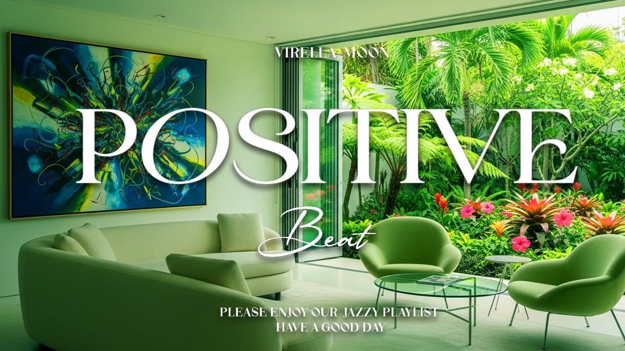Feel-Good Rhythms Playlist – The Best Jazz Chill Vibes for Positive Energy!