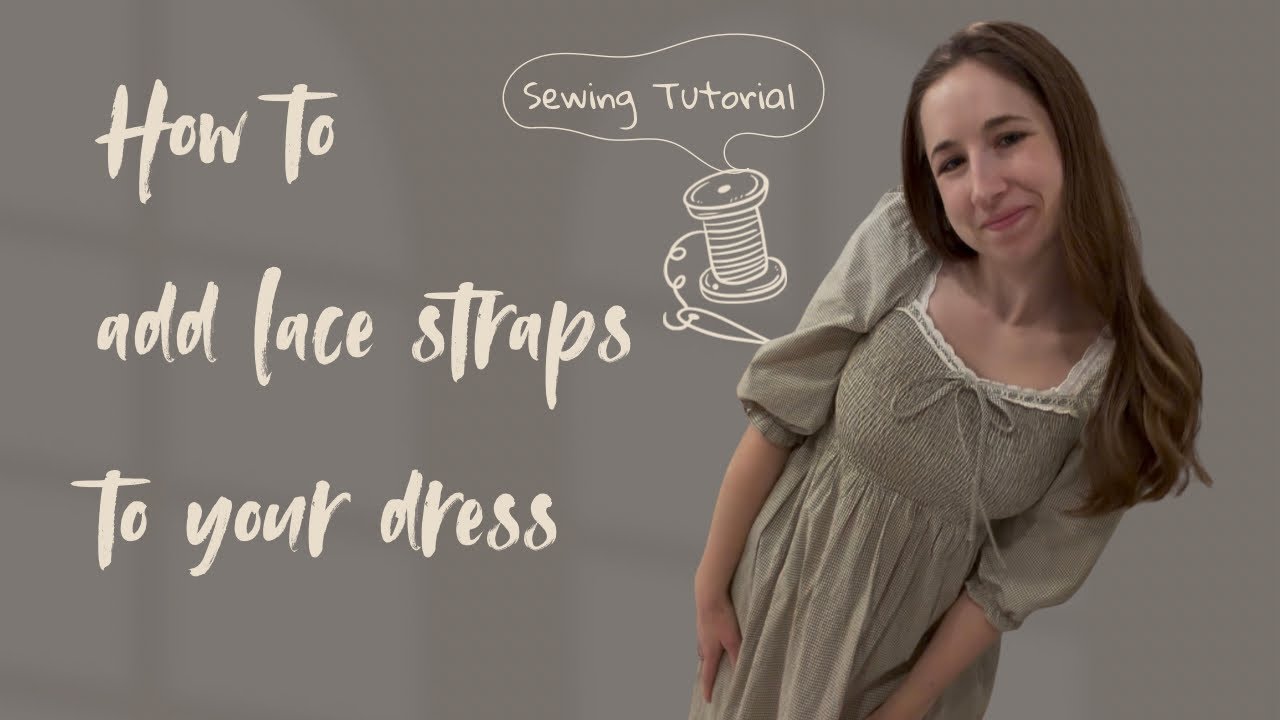 How to Add Lace Straps to your Dress for Perfect Fit and Modesty