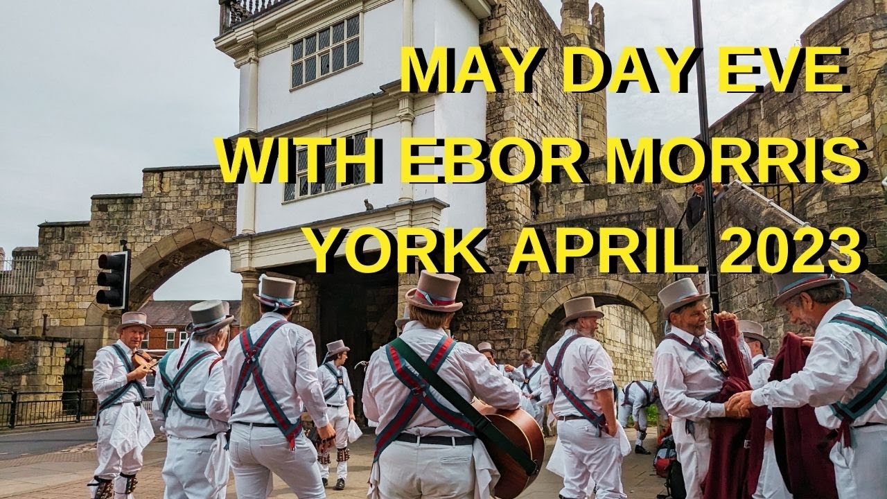 May Day Eve in York with Ebor Morris | Ancient Walls Walk | April 2023