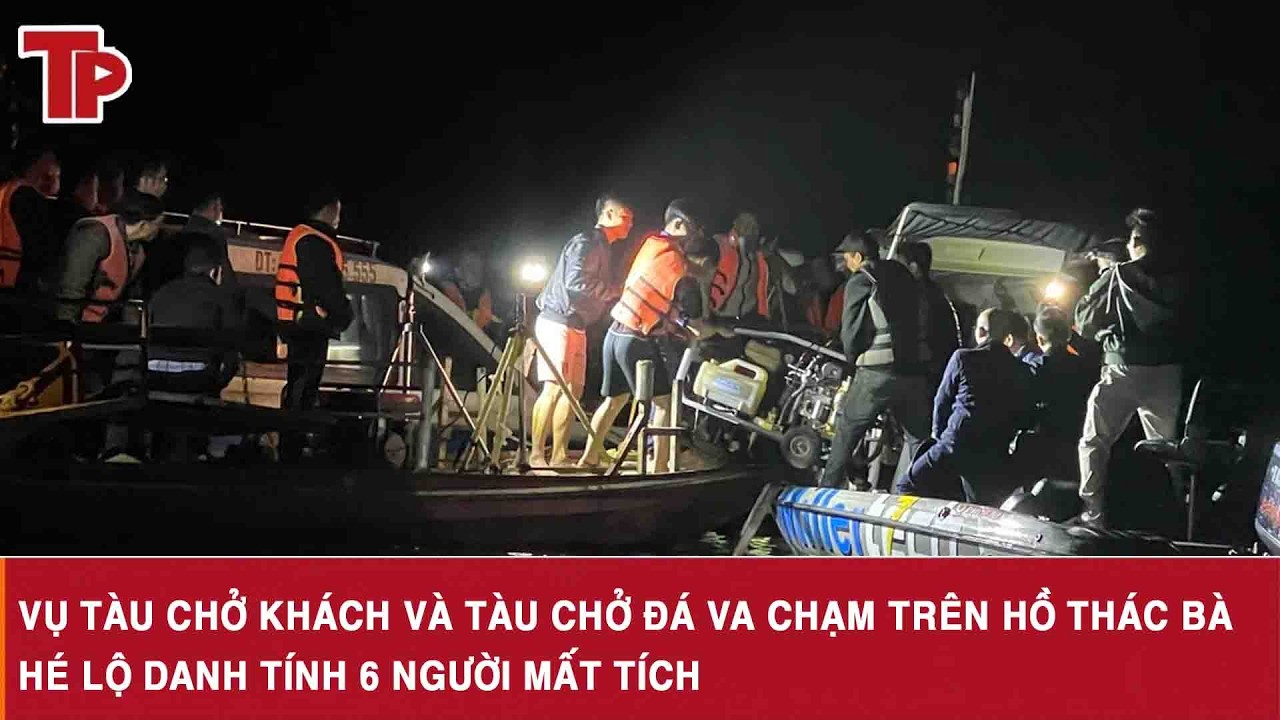 Vụ tàu chở khách và tàu chở đá va chạm trên hồ Thác Bà: Hé lộ danh tính 6 người mất tích