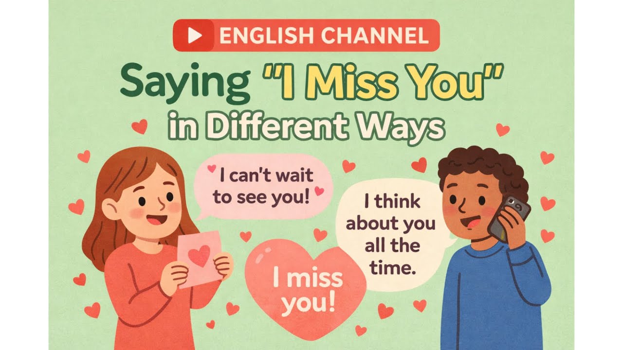 Daily English Conversations | Saying “I Miss You” in Different Ways – Shadowing Exercise  💕💬