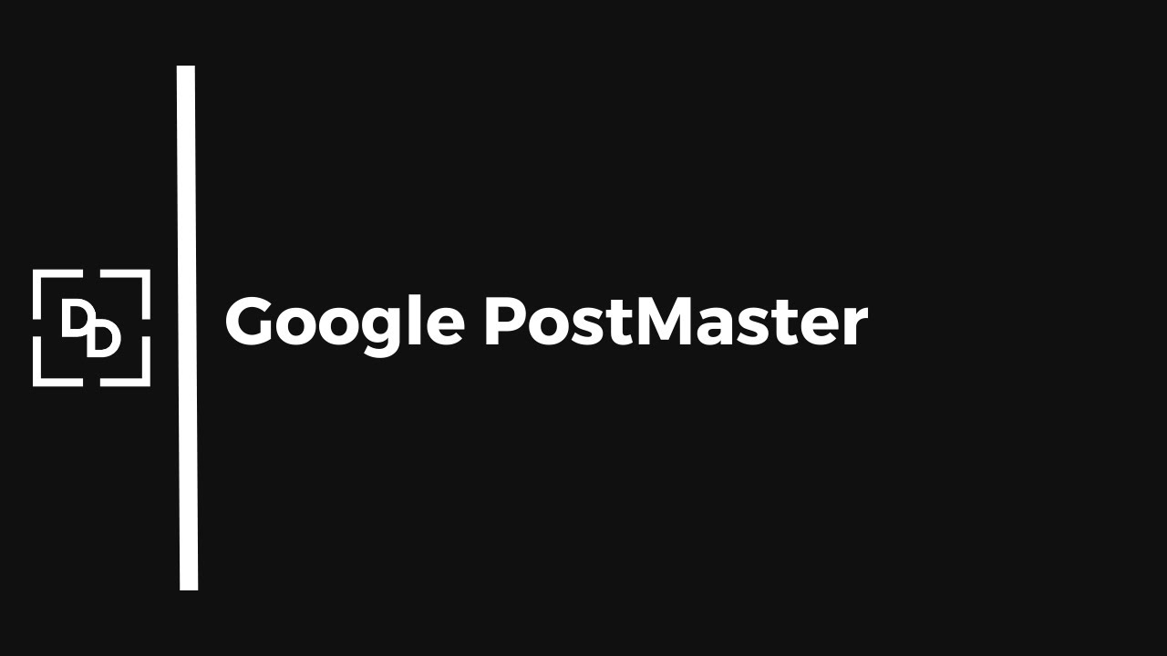 What is Google Postmaster & how to use it #googlepostmaster #emailverification