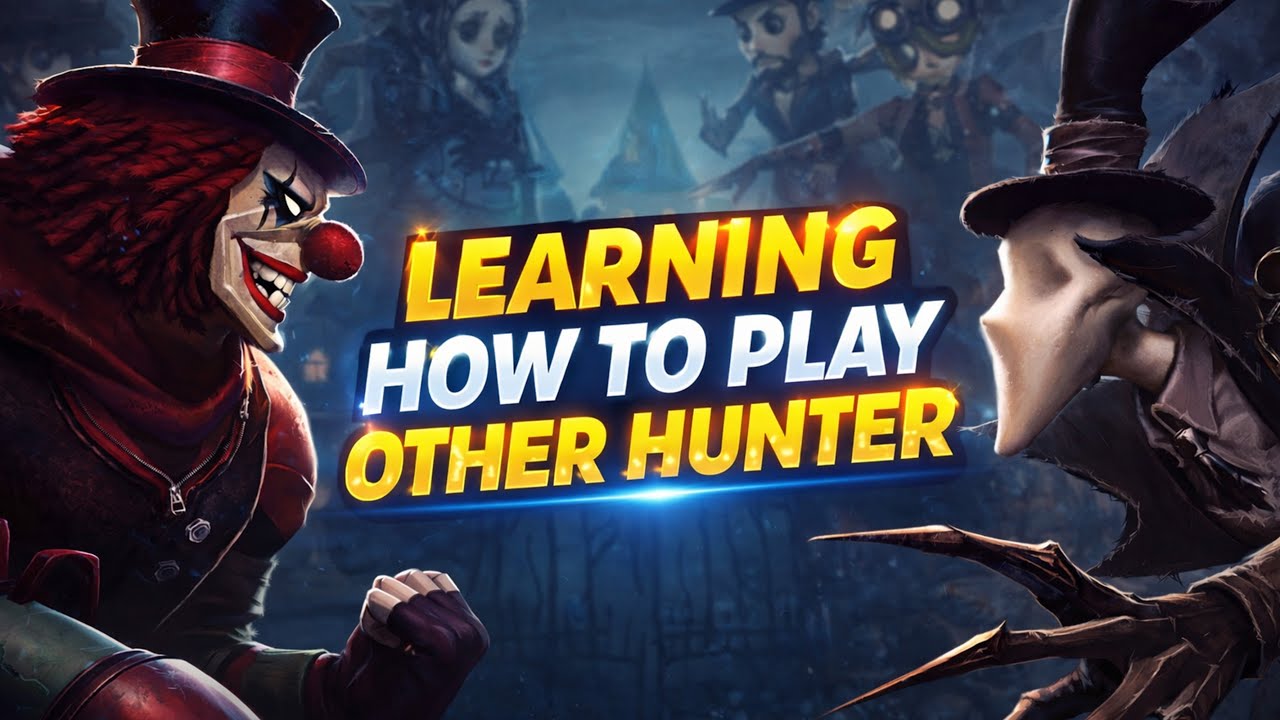 Learning how to play other hunters! l Identity v