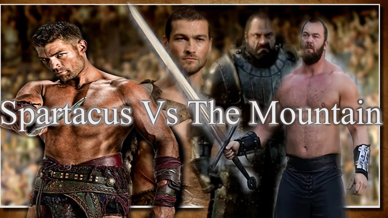 Spartacus Vs The Mountain - Who Wins? [Spartacus]