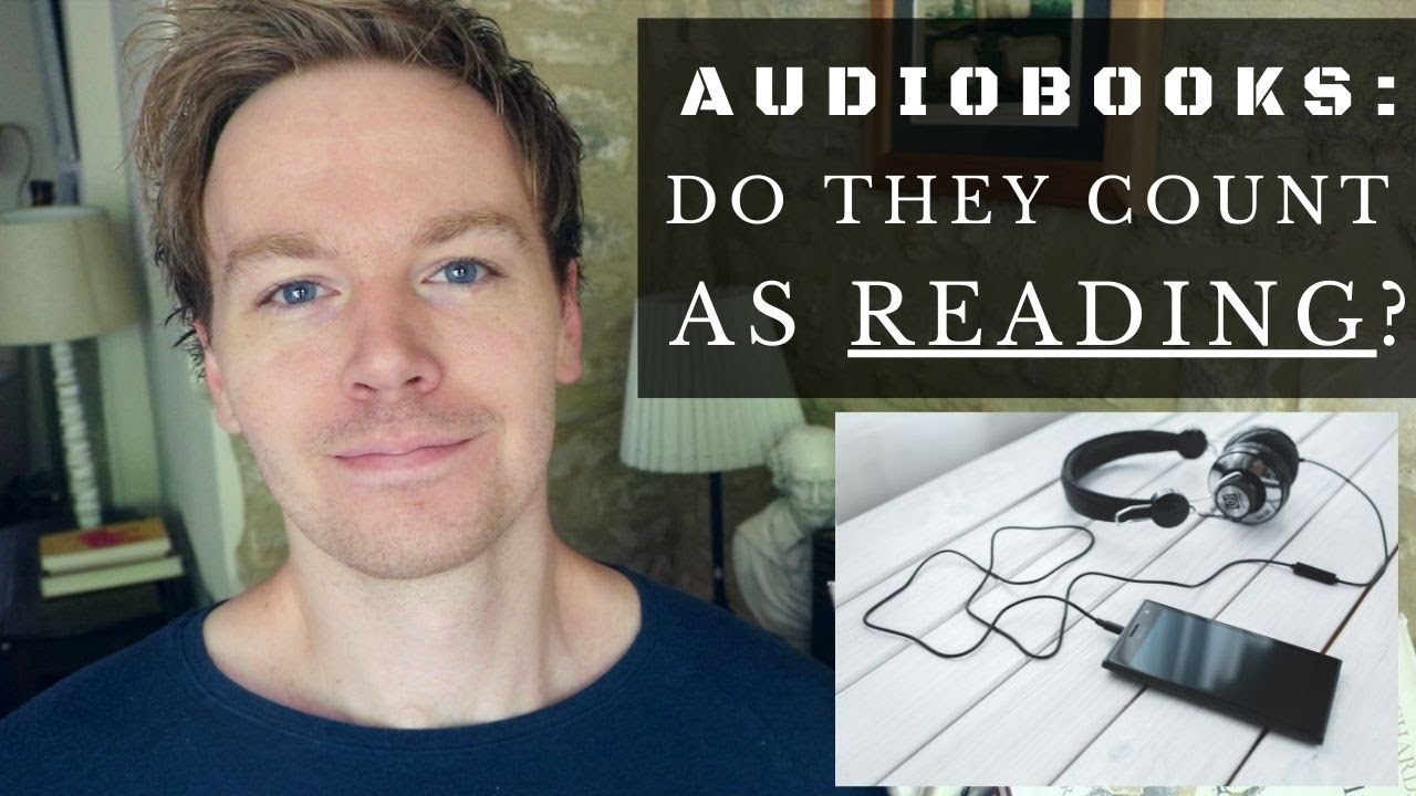 Do Audiobooks Count as Reading?
