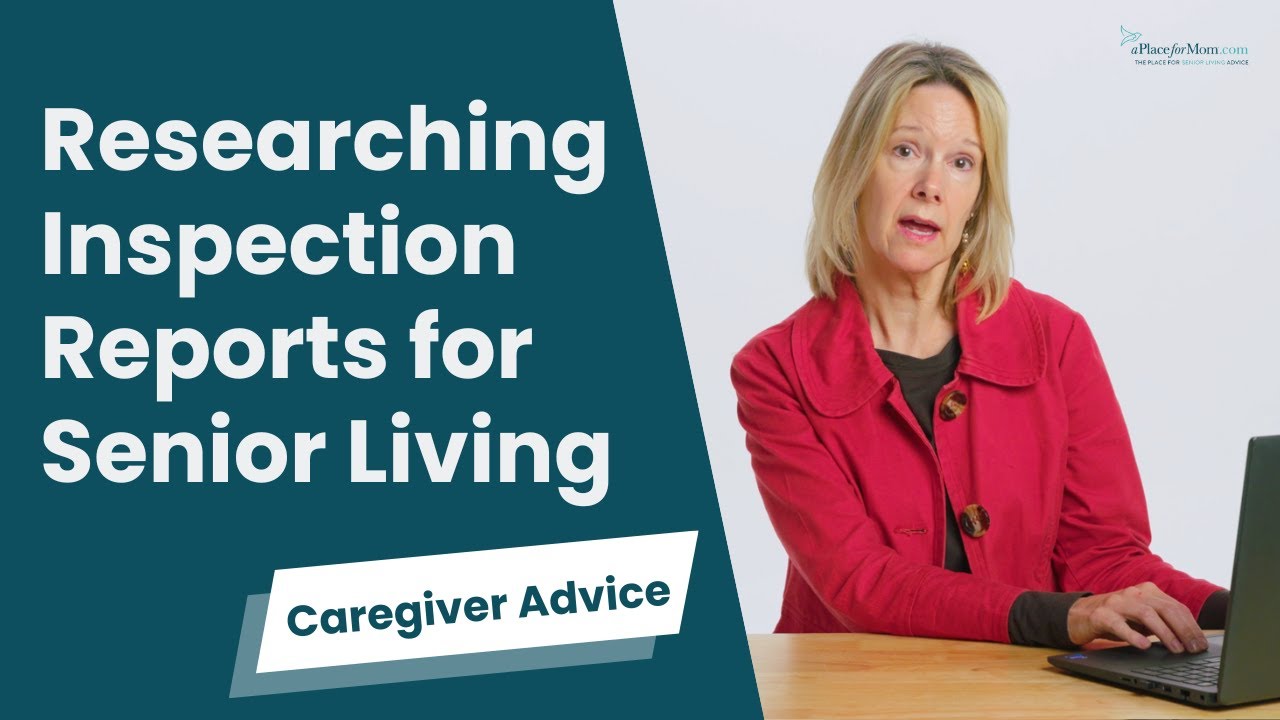 How to Research Inspection Reports for Senior Communities | A Place for Mom