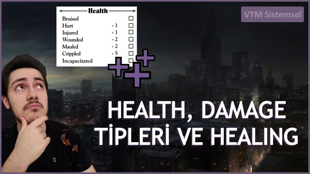 Health, Damage Tipleri ve Healing - Vampire the Masquerade - VtM Sistemsel #9