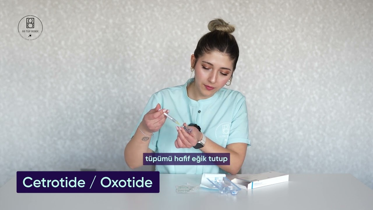 Cetrotide  Oxotide İlacı