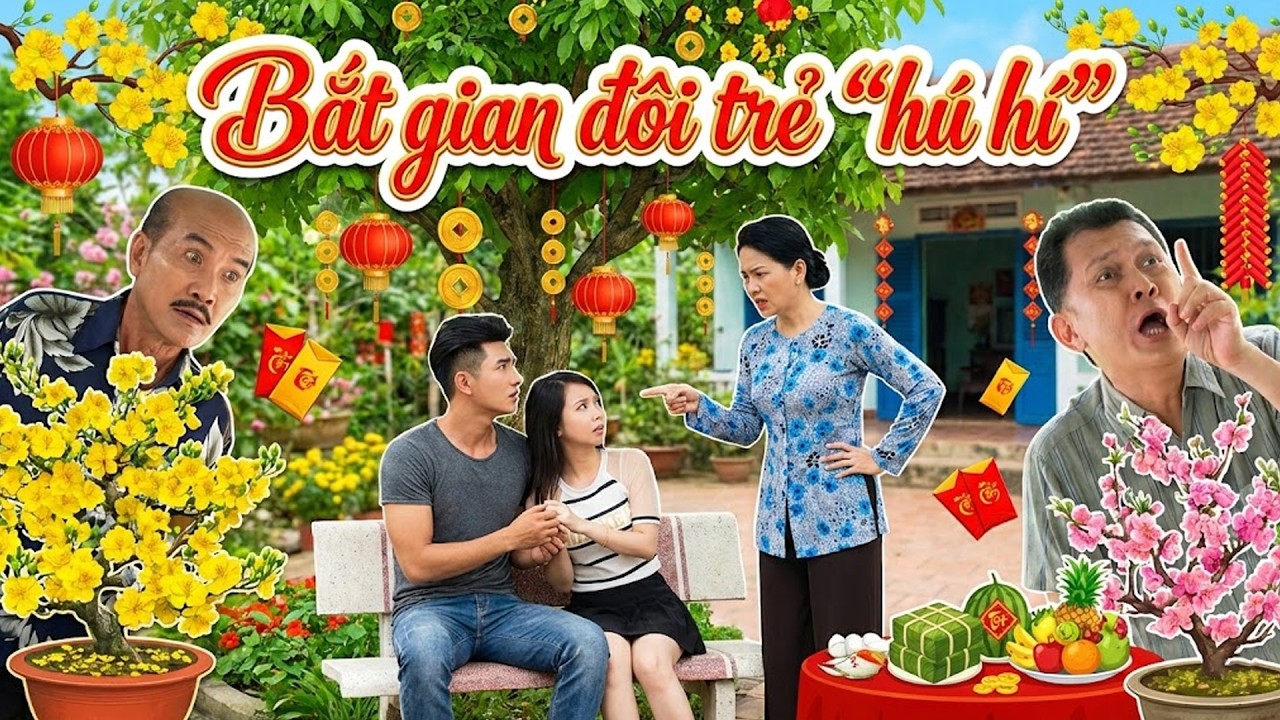PHIM TẾT 2026 | BẮT GIAN ĐÔI TRẺ 