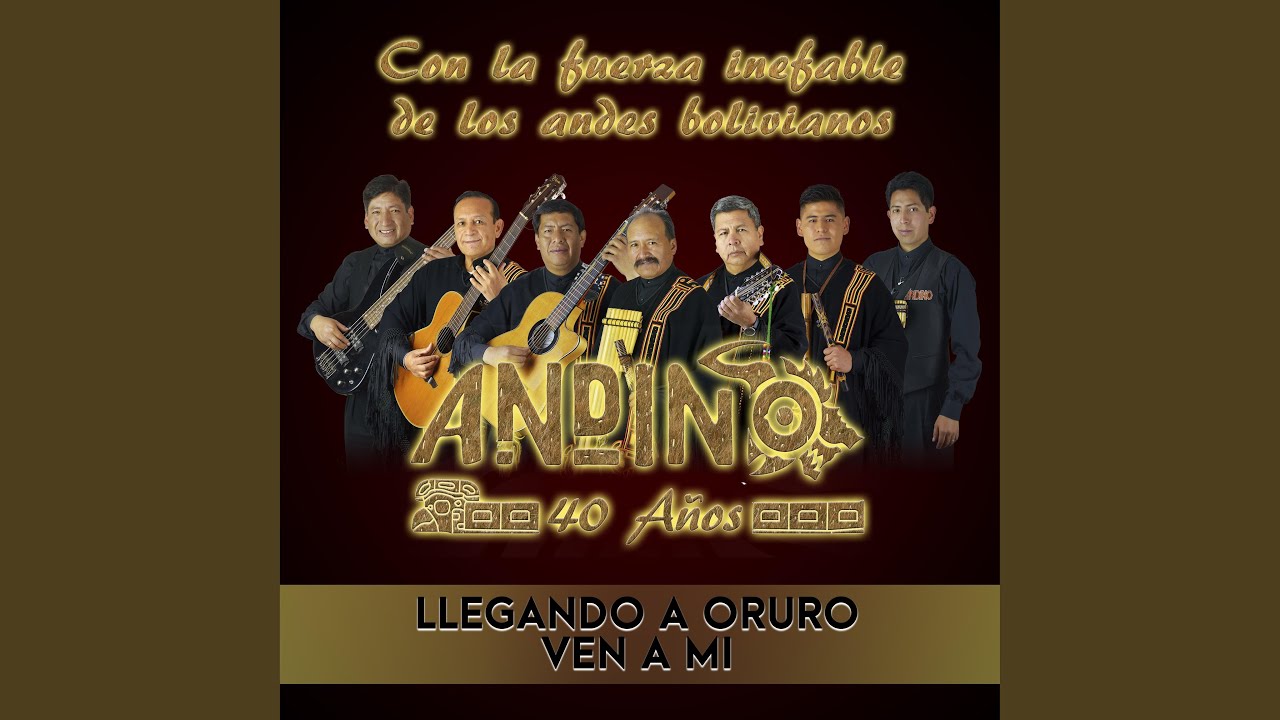 Llegando A Oruro / Ven A Mi (Medley)